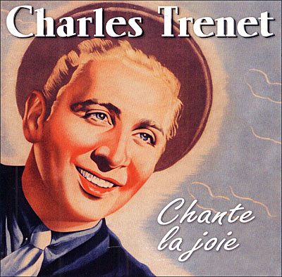 Charles Trenet chante la joie